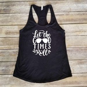 Let the Good Times Roll - black racerback tank top